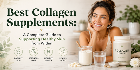 Best Collagen Supplements: A Complete Guide to Supporting Healthy Skin from Within